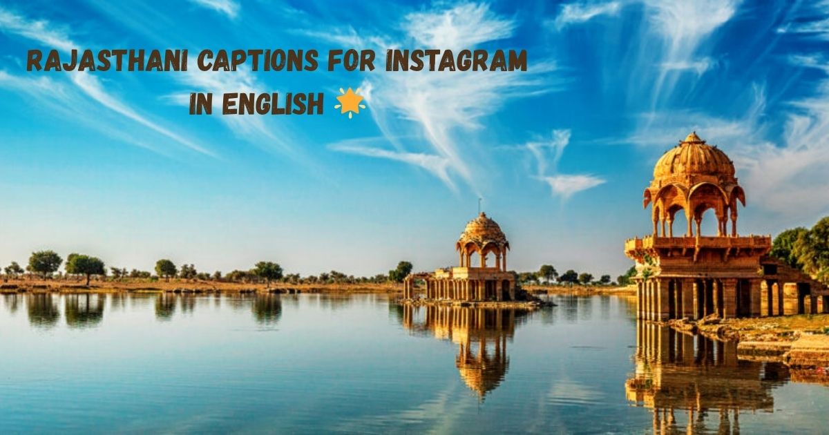 Rajasthani Captions for Instagram in English 🌟