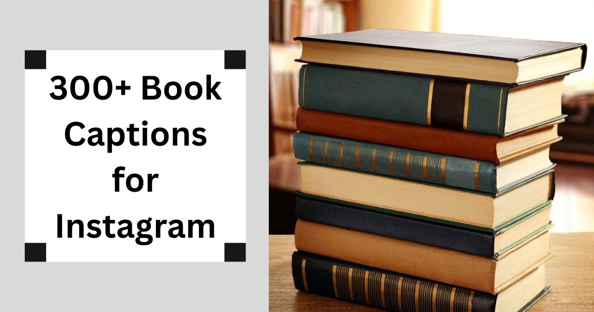 300+ Book Captions for Instagram Reading Quotes 2025