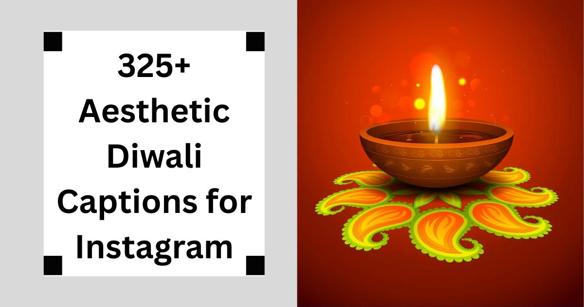 325+ Aesthetic Diwali Captions for Instagram Glow & Glam 2025