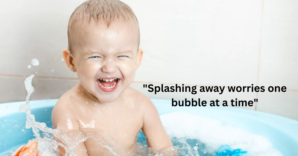 Bath Time Bubbles - Splish Splash Baby Captions