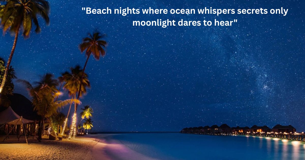 Beach & Ocean Moonlight Captions for Night Pics
