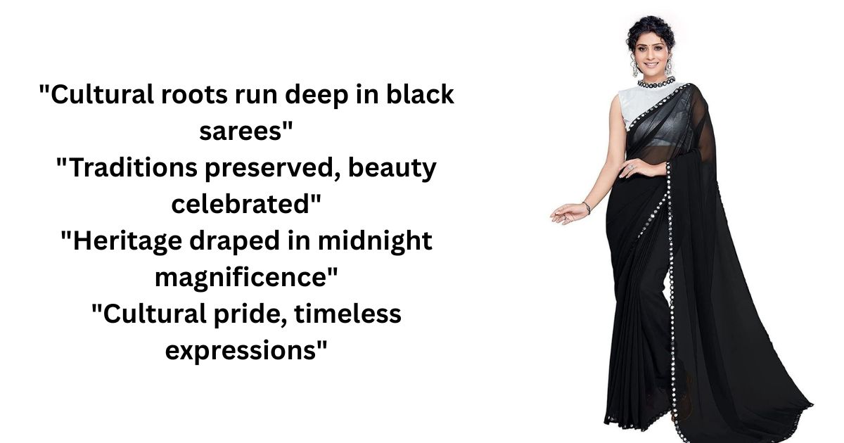 Cultural Black Saree Captions Celebrating Heritage Cultural Black Saree Captions Celebrating Heritage