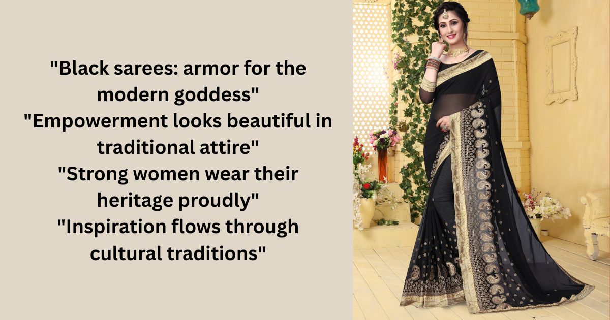 Inspirational Black Saree Quotes for Empowerment Inspirational Black Saree Quotes for Empowerment