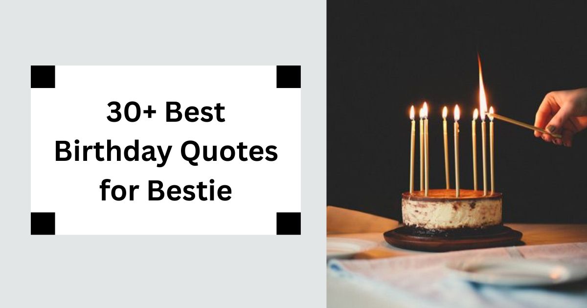 30+ Best Birthday Quotes for Bestie Celebrate Your Best Friend 2025
