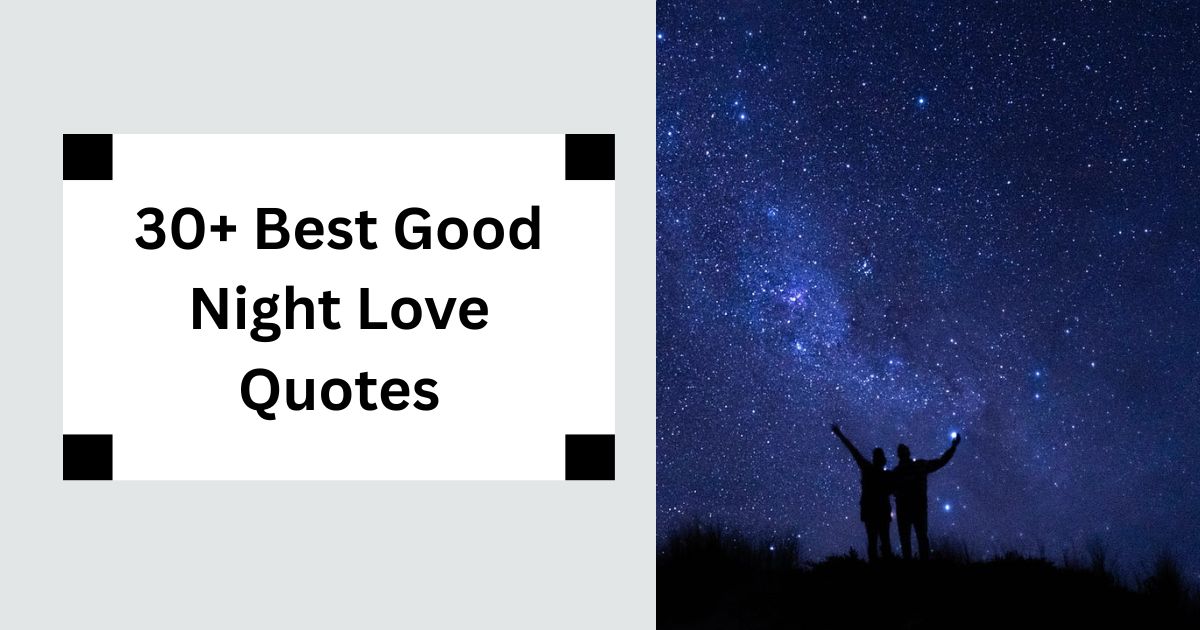 30+ Best Good Night Love Quotes Romantic Sweet Dreams 2025