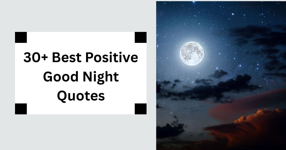 30+ Best Positive Good Night Quotes Peaceful Sleep Vibes 2025