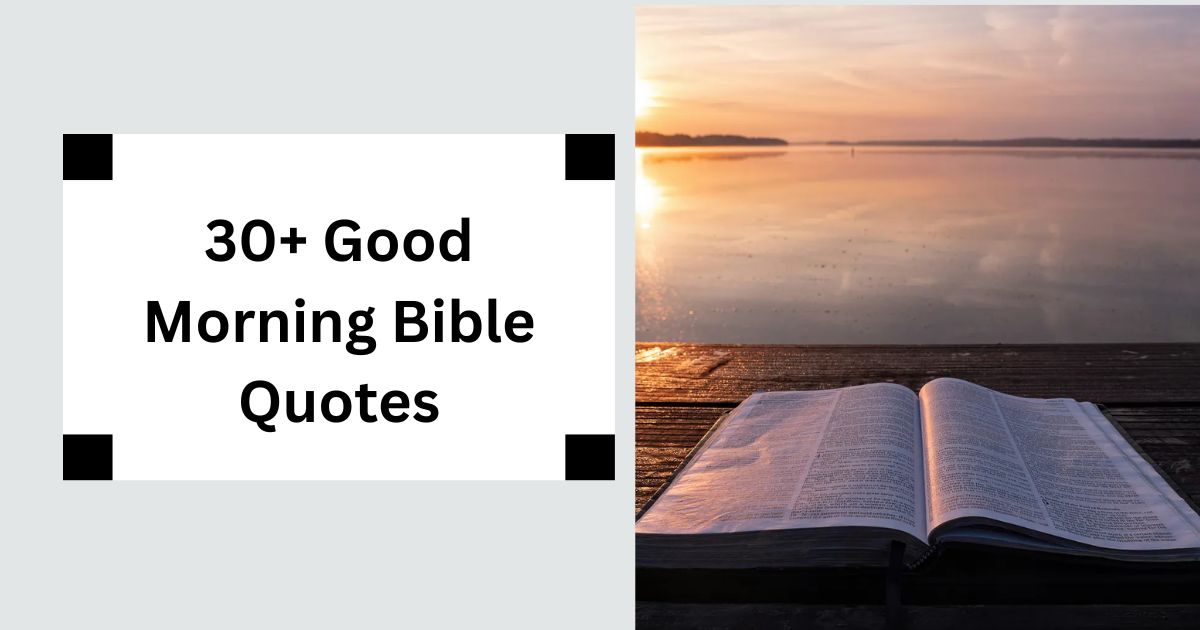 30+ Good Morning Bible Quotes Divine Start to Your Day 2025