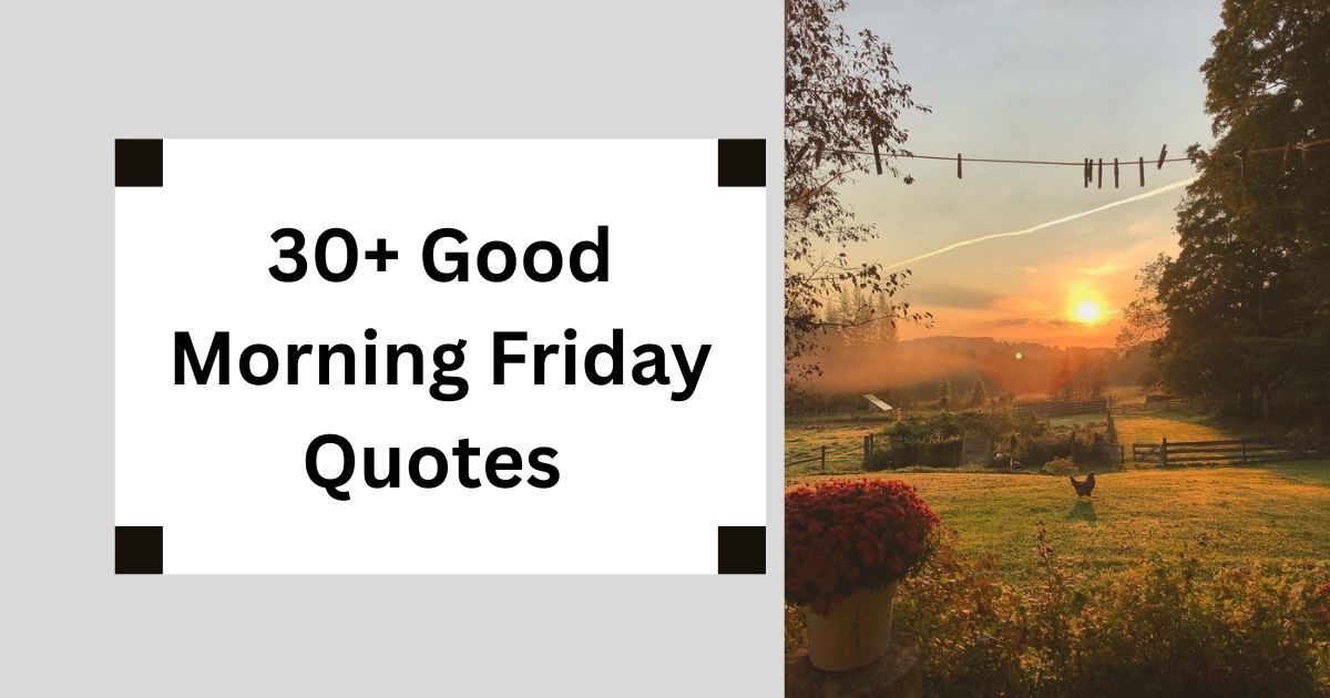 30+ Good Morning Friday Quotes Weekend Vibes 2025