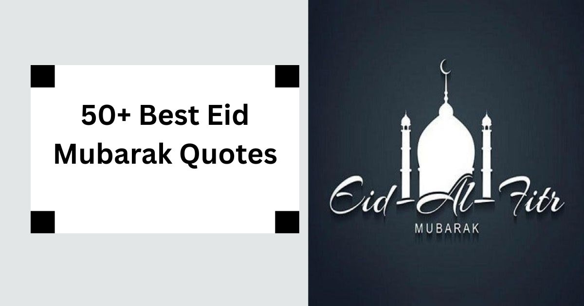 50+ Best Eid Mubarak Quotes Celebrate with Joy & Blessings 2025