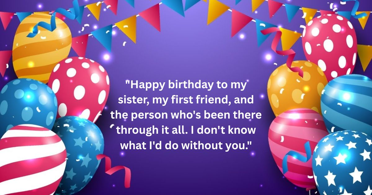 Emotional Birthday Wishes For Sister Emotional Birthday Wishes For Sister