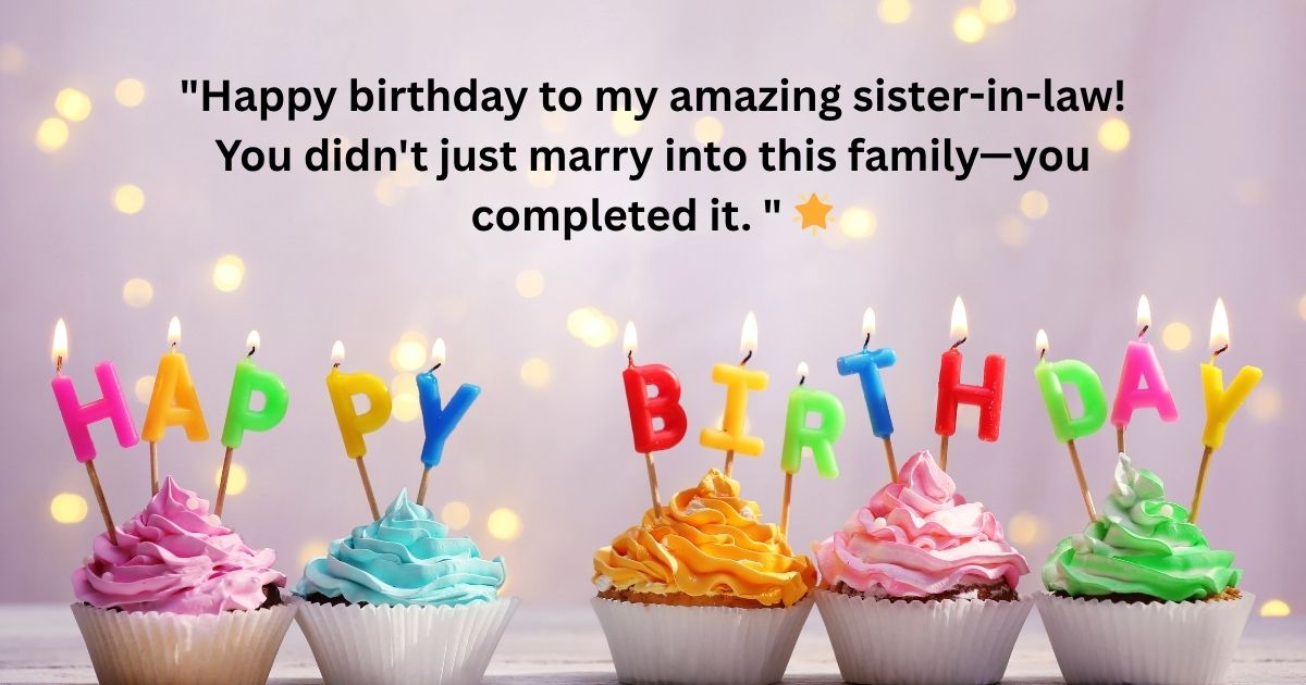 Heartfelt Birthday Quotes for Sister-in-law 💖 Heartfelt Birthday Quotes for Sister-in-law 💖