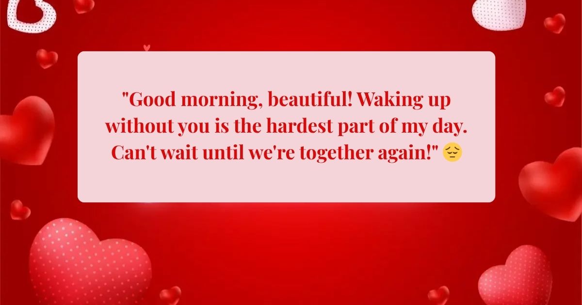 Missing You Morning Messages 💔