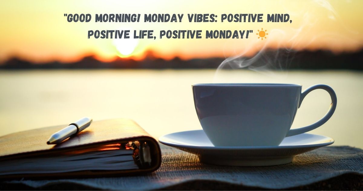 Positive Monday Morning Quotes 🌟