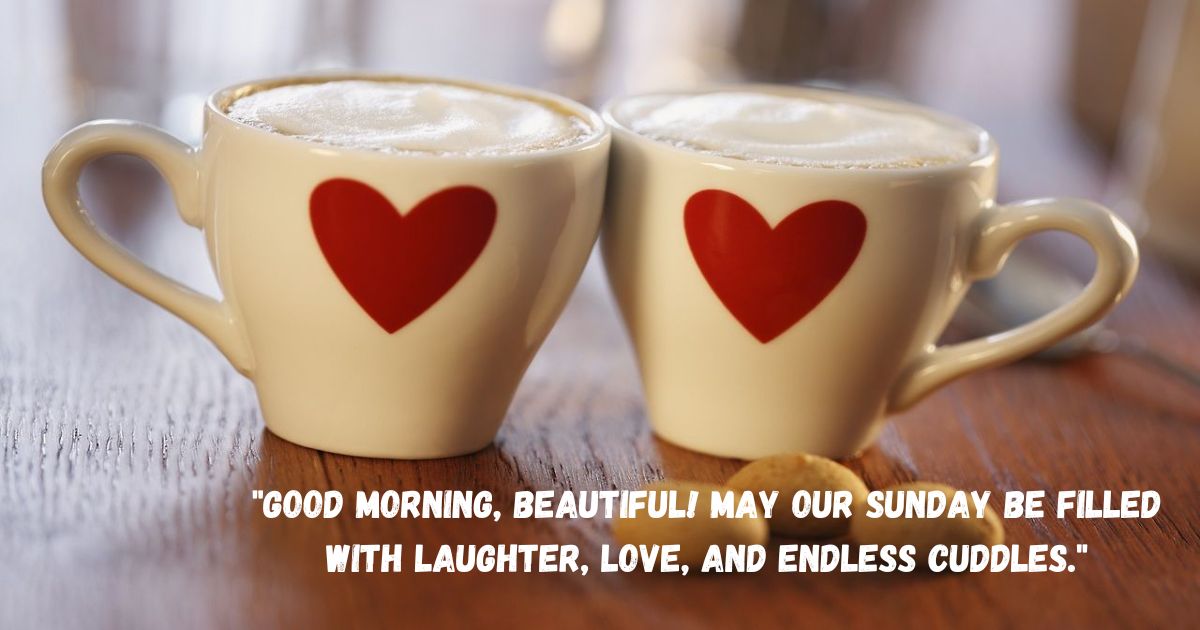 Romantic Good Morning Sunday Quotes 💕